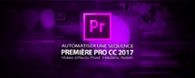Première Pro CC 2017 : automatiser une séquence