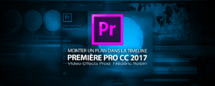 Première Pro CC 2017 : monter un plan dans la timeline