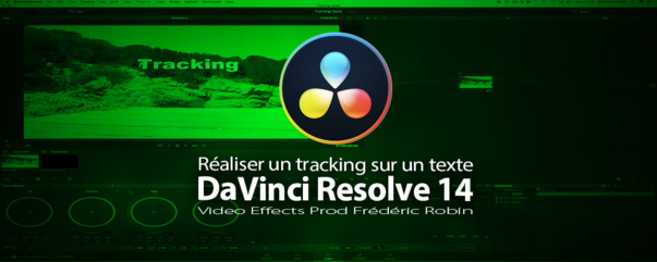 DaVinci Resolve 14 : Tracking de texte