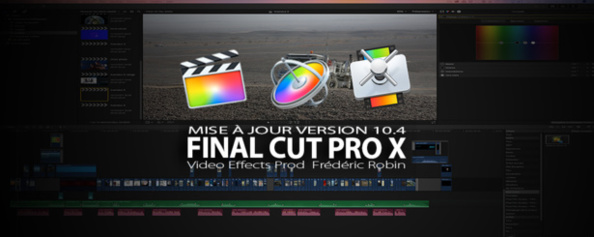 Final Cut Pro X : mise à jour en version 10.4