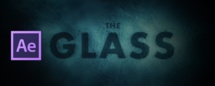 After Effects : tutoriel "The Glass" par Andrew Kramer