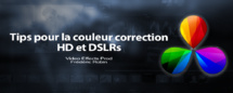 Tips pour Couleur Correction HD et DSLRs