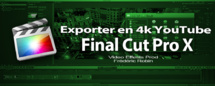 FCPX 10.1 : ajout d’une destination pour le partage de vidéo en 4K sur YouTube