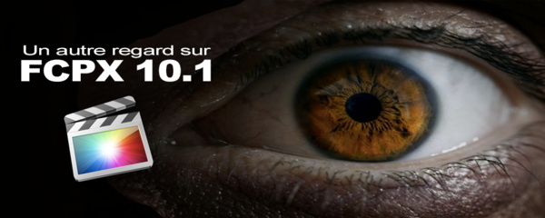 FCPX 10.1 : 2 jours de formation sur Paris