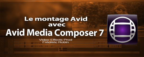 Avid Media Composer 7 : le livre de formation