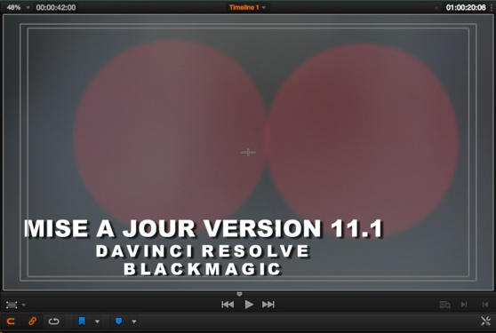 DaVinci Resolve : mise à jour du logiciel en 11.1