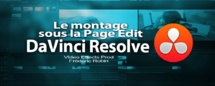 DaVinci Resolve Lite 11.1 : La page edit