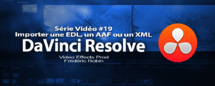 DaVinci Resolve 11 : Importation d'un fichier XML #19