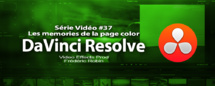 DaVinci Resolve 11 : les memories #37