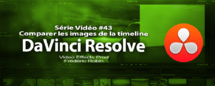 DaVinci Resolve 11 : Comparer les images en mode timeline #43