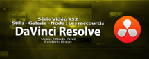 DaVinci Resolve 11 : Les raccourcis de la gestion de l'étalonnage #52