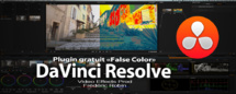 Plugin gratuit "False Color" pour DaVinci Resolve