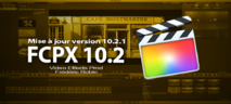 FCPX 10.2 passe à la version 10.2.1