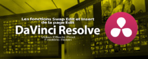 DaVinci Resolve 12 : Swap Edit et Insert (#video17)