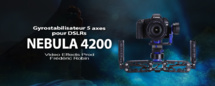 Test Nebula 4200 Gyrostabilsateur 5 axes pour DSLRs