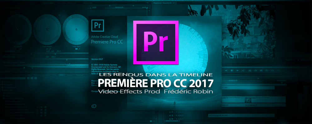 Première Pro CC 2017 : Gérer les rendus dans la timeline