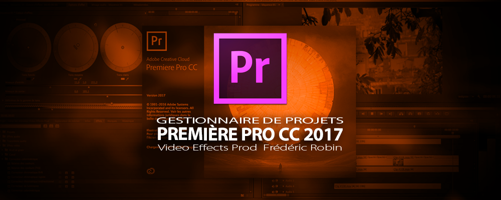 Première Pro CC 2017 : Gestionnaire de projet