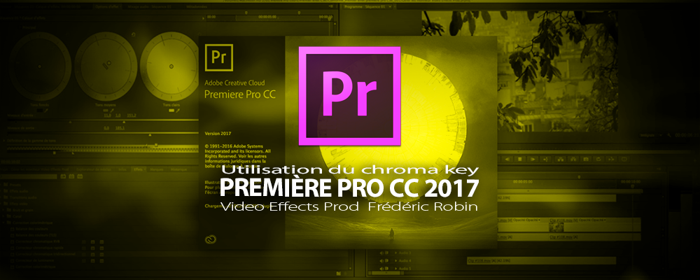 Première Pro CC 2017 : Le chroma Key