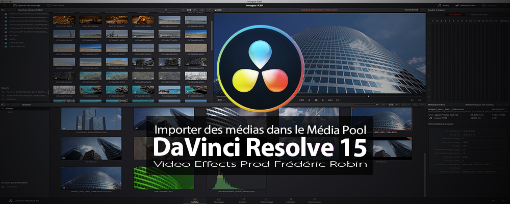 DaVinci Resolve 15 : Importer les médias dans le Média Pool