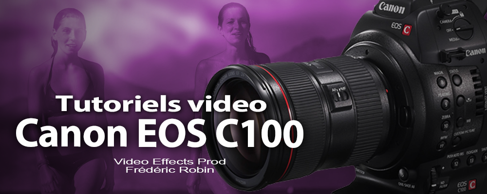 Tutoriels vidéo sur la caméra CANON EOS C100
