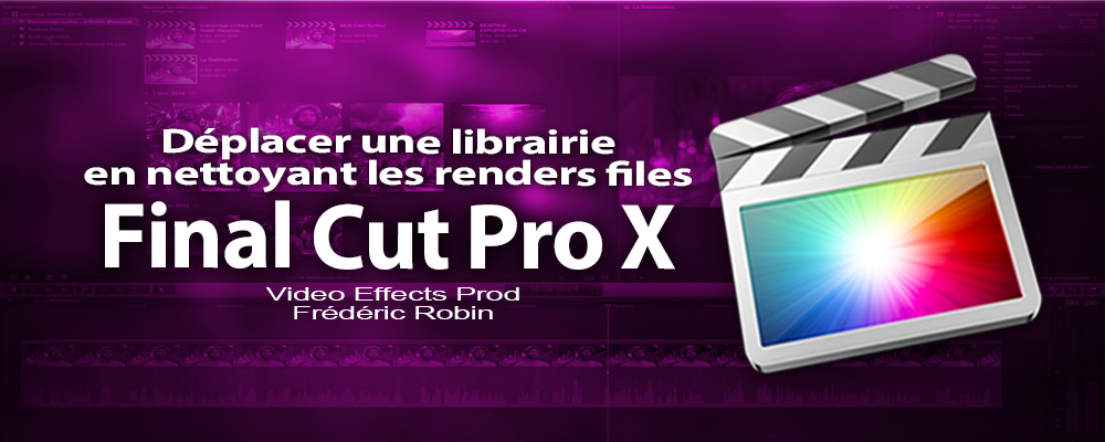 FCPX 10.1 : Déplacer une libriarie en nettoyant les renders files (video 64)