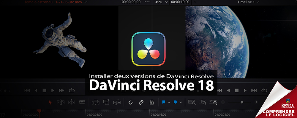 DaVinci Resolve : installer deux versions sur son PC ou MAC