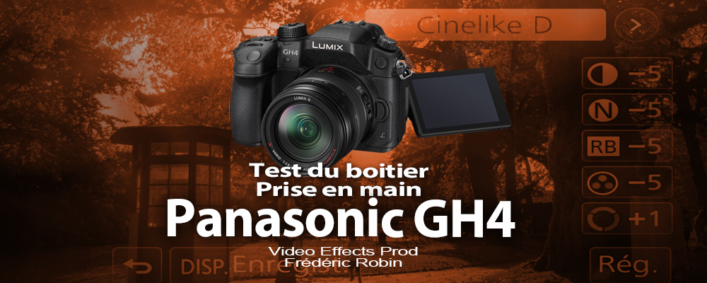 Panasonic GH4 : tournage en C4K (test et prise en main)