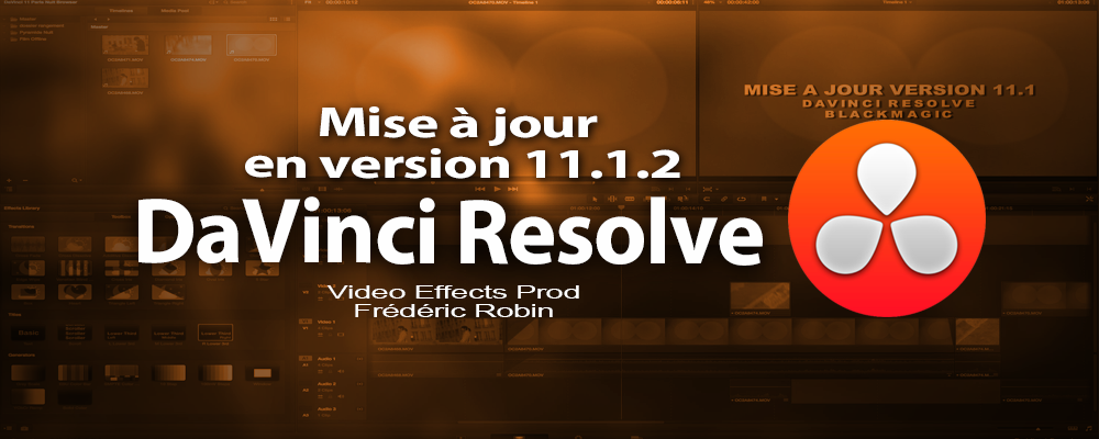 DaVinci Resolve 11 : mise à jour en version 11.1.2 (Mac/PC)