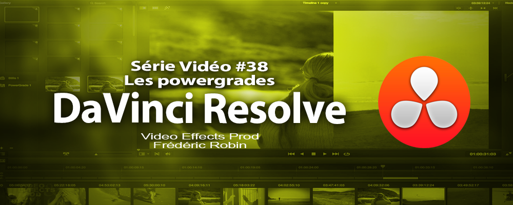 DaVinci Resolve 11 : Les PowerGrades #38