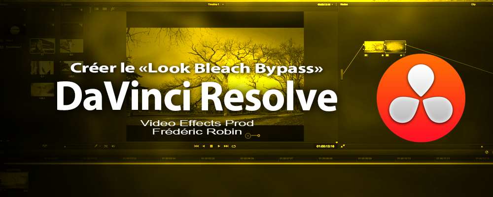 DaVinci Resolve 11 : Créer le look "Bleach Bypass"