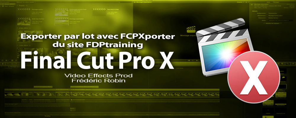 FCPXporter : l'exportation par lot pour FCPX