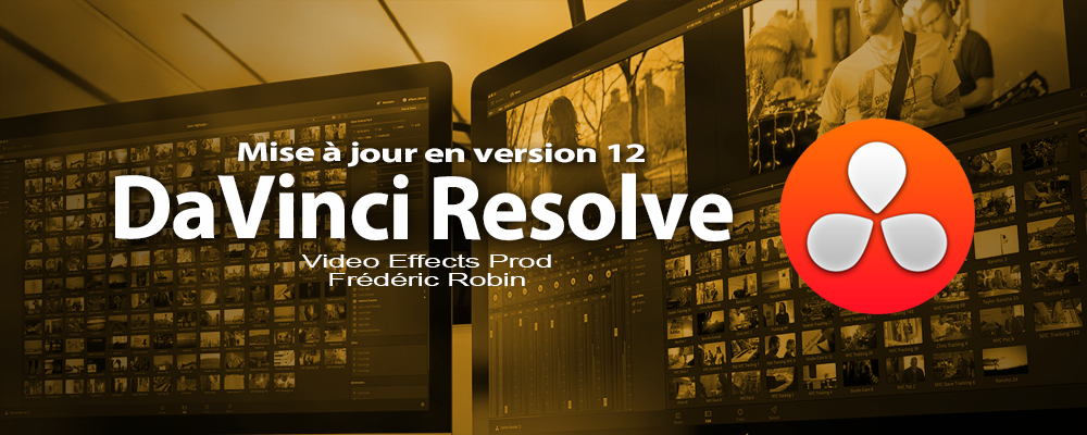 DaVinci Resolve 12 : Mise à jour du logiciel de Blackmagic Design