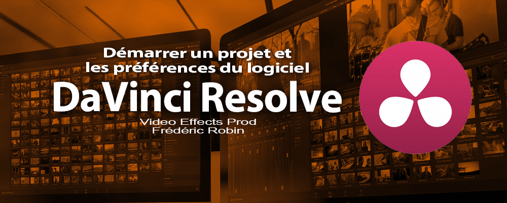 DaVinci Resolve 12 : Démarrer un projet et configurer les préférences du logiciel