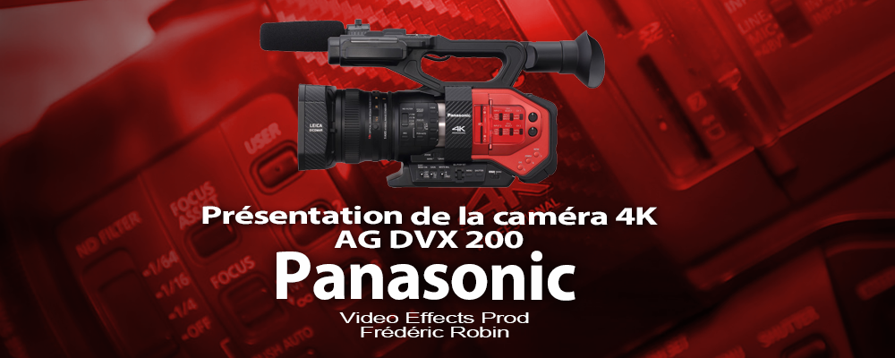 Panasonic AG DVX 200 : Caméra de poing en 4K