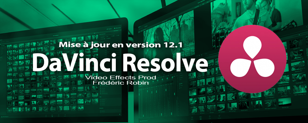 DaVinci Resolve 12 : mise à jour en version 12.1