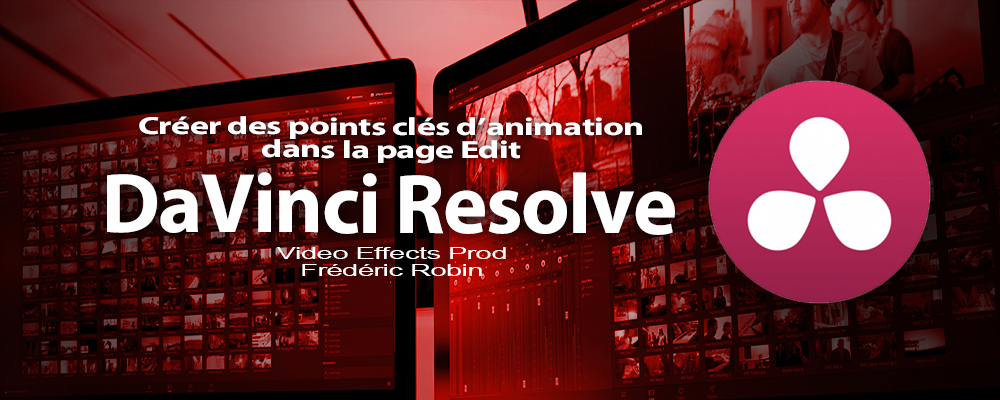 DaVinci Resolve 12 : Créer des points clés d'animation (#video36)