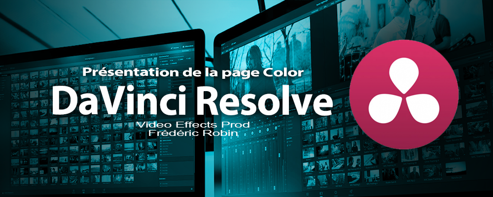 DaVinci Resolve 12 : Présentation de la Page Color (#video48)