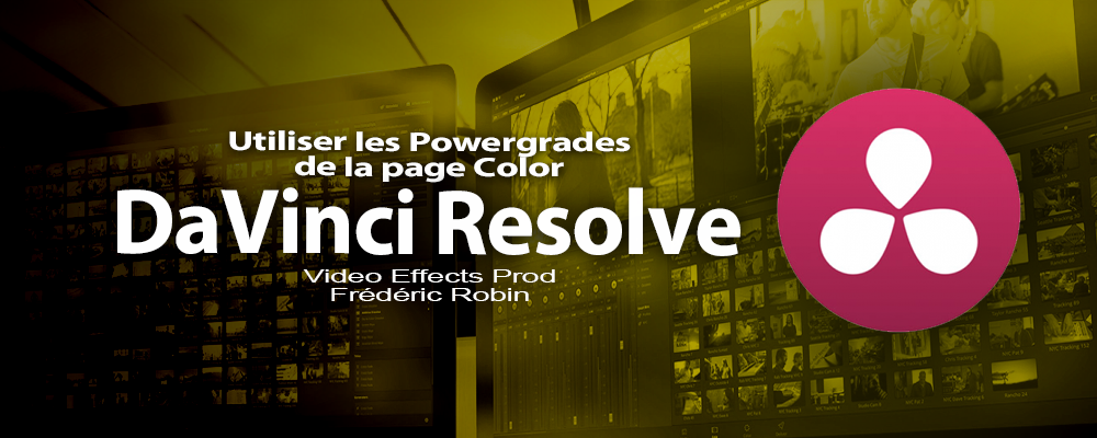 DaVinci Resolve 12 : Gestion des PowerGrades (#video65)