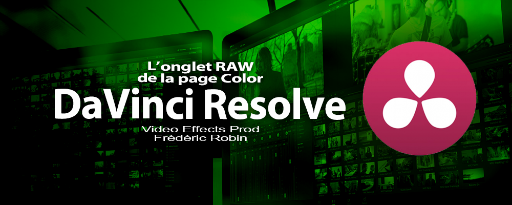 DaVinci Resolve 12 : L'onglet Camera RAW (#video82)