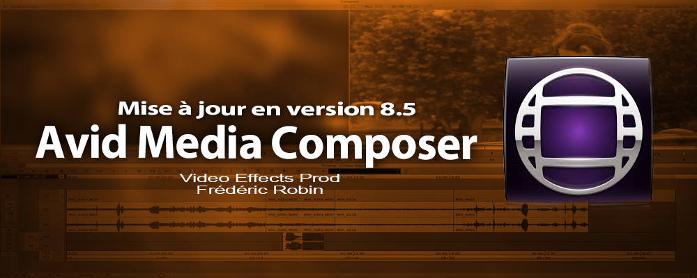 Avid Media Composer : mise à jour version 8.5