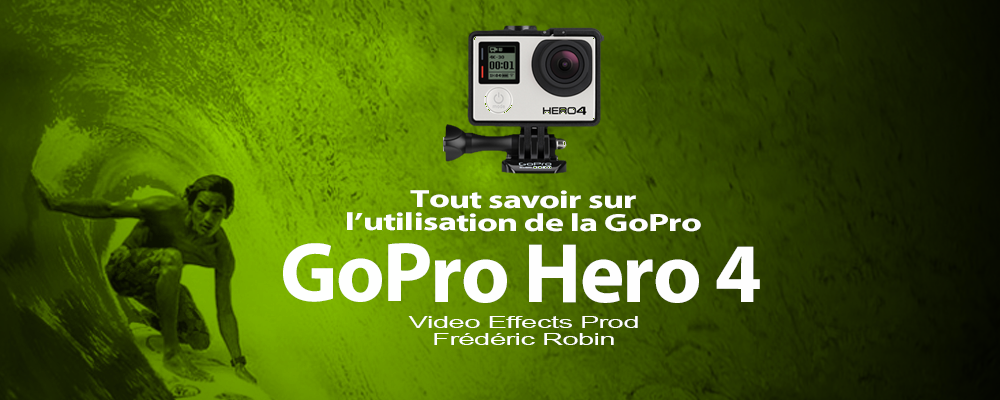 GoPro HERO 4 : tout savoir sur cette caméra
