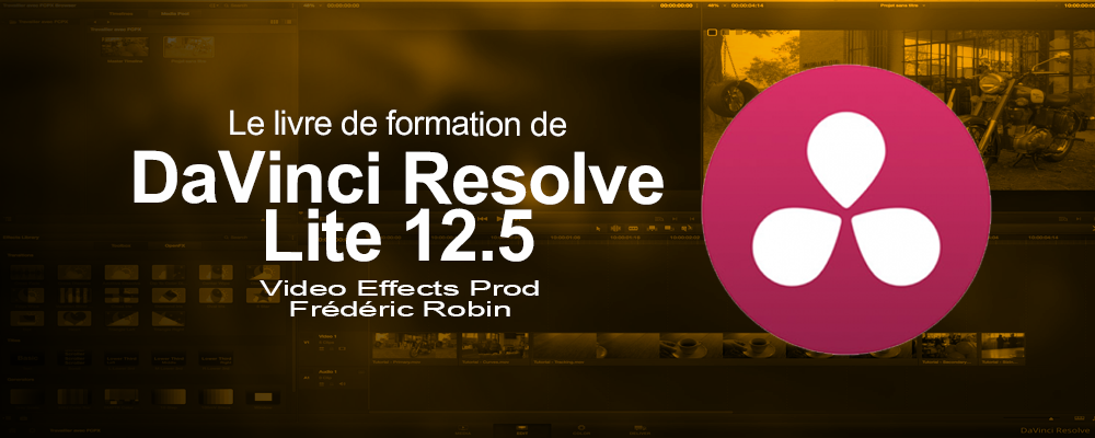 DaVinci Resolve 12.5 : le livre de formation en français