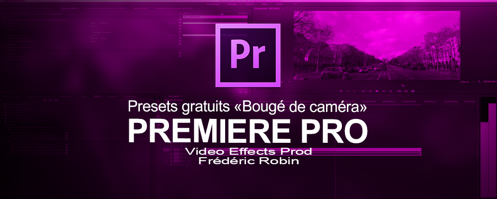 Première Pro : Presets gratuits "Bougé de caméra"