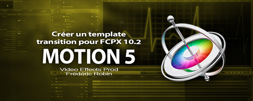 Motion 5 : Créer un template transition pour FCPX (Part 6)