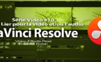 DaVinci Resolve 11 : L'outil lier la vidéo et l'audio #10