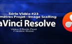 DaVinci Resolve 11 : les paramètres de scalling #23