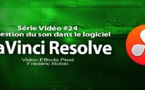 DaVinci Resolve 11 : La gestion du son dans le logiciel #24