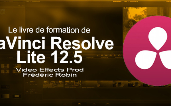 DaVinci Resolve 12.5 : le livre de formation en français