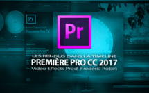 Première Pro CC 2017 : Gérer les rendus dans la timeline