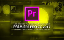 Première Pro CC 2017 : Les effets par défaut d'un clip
